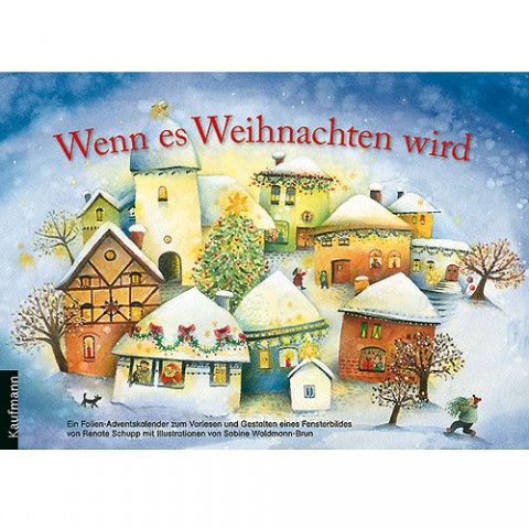 ISBN 978-3-7806-0846-8, Fensterfolien-Adventskalender: Wenn es Weihnachten wird; Renate Schupp, Sabine Waldmann-Brun, Verlag Ernst Kaufmann